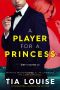 [Dirty Players 02] • A Player for A Princessr